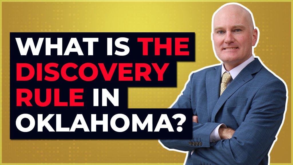 What is the Discovery Rule in Oklahoma? Tulsa Construction Lawyer